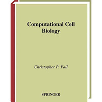 Computational Cell Biology [Paperback]