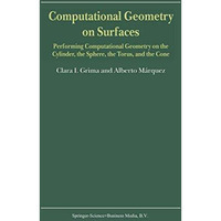 Computational Geometry on Surfaces: Performing Computational Geometry on the Cyl [Paperback]