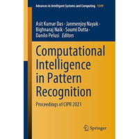 Computational Intelligence in Pattern Recognition: Proceedings of CIPR 2021 [Paperback]