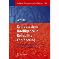 Computational Intelligence in Reliability Engineering: New Metaheuristics, Neura [Hardcover]