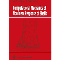 Computational Mechanics of Nonlinear Response of Shells [Paperback]