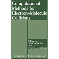 Computational Methods for ElectronMolecule Collisions [Hardcover]