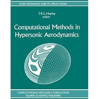 Computational Methods in Hypersonic Aerodynamics [Paperback]