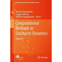 Computational Methods in Stochastic Dynamics: Volume 2 [Hardcover]