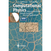 Computational Physics: Selected Methods Simple Exercises Serious Applications [Paperback]