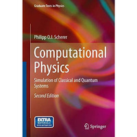 Computational Physics: Simulation of Classical and Quantum Systems [Hardcover]