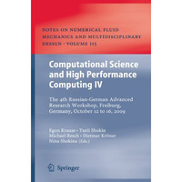 Computational Science and High Performance Computing IV: The 4th Russian-German  [Hardcover]