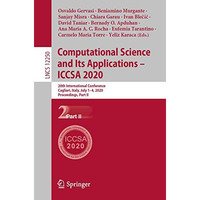 Computational Science and Its Applications  ICCSA 2020: 20th International Conf [Paperback]