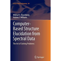 ComputerBased Structure Elucidation from Spectral Data: The Art of Solving Prob [Paperback]