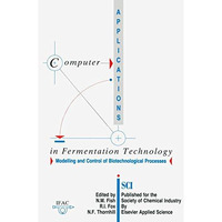 Computer Applications in Fermentation Technology: Modelling and Control of Biote [Paperback]