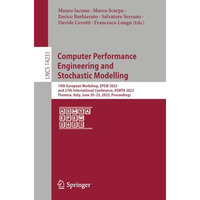 Computer Performance Engineering and Stochastic Modelling: 19th European Worksho [Paperback]