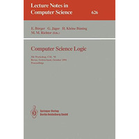 Computer Science Logic: 5th Workshop, CSL '91, Berne, Switzerland, October 7-11, [Paperback]