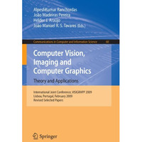 Computer Vision, Imaging and Computer Graphics: Theory and Applications: Interna [Paperback]