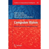 Computer Vision: Detection, Recognition and Reconstruction [Paperback]