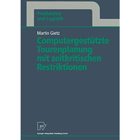 Computergest?tzte Tourenplanung mit zeitkritischen Restriktionen [Paperback]