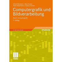 Computergrafik und Bildverarbeitung: Band I: Computergrafik [Paperback]