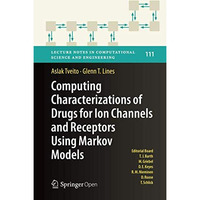 Computing Characterizations of Drugs for Ion Channels and Receptors Using Markov [Hardcover]