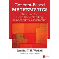 Concept-Based Mathematics: Teaching for Deep Understanding in Secondary Classroo [Paperback]