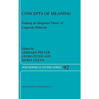 Concepts of Meaning: Framing an Integrated Theory of Linguistic Behavior [Hardcover]