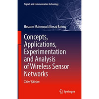 Concepts, Applications, Experimentation and Analysis of Wireless Sensor Networks [Hardcover]