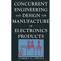 Concurrent Engineering and Design for Manufacture of Electronics Products [Paperback]