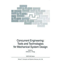 Concurrent Engineering: Tools and Technologies for Mechanical System Design [Paperback]