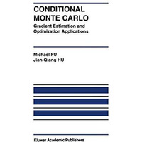 Conditional Monte Carlo: Gradient Estimation and Optimization Applications [Paperback]