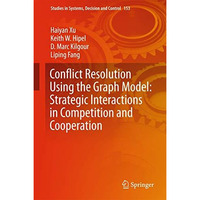 Conflict Resolution Using the Graph Model: Strategic Interactions in Competition [Hardcover]