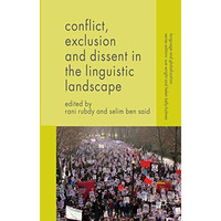 Conflict, Exclusion and Dissent in the Linguistic Landscape [Hardcover]