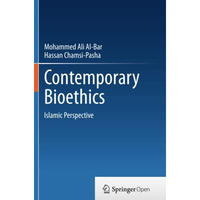 Contemporary Bioethics: Islamic Perspective [Paperback]