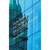 Contemporary Fictions of Multiculturalism: Diversity and the Millennial London N [Hardcover]