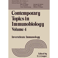 Contemporary Topics in Immunobiology: Volume 4 Invertebrate Immunology [Paperback]