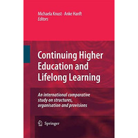 Continuing Higher Education and Lifelong Learning: An international comparative  [Hardcover]