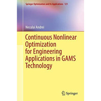 Continuous Nonlinear Optimization for Engineering Applications in GAMS Technolog [Hardcover]