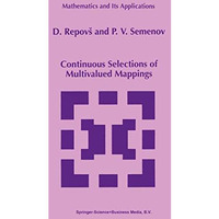 Continuous Selections of Multivalued Mappings [Hardcover]