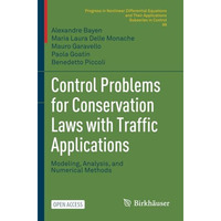 Control Problems for Conservation Laws with Traffic Applications: Modeling, Anal [Paperback]