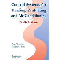 Control Systems for Heating, Ventilating, and Air Conditioning [Paperback]