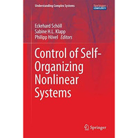 Control of Self-Organizing Nonlinear Systems [Hardcover]