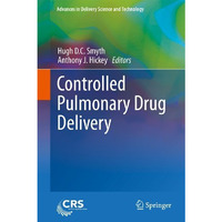 Controlled Pulmonary Drug Delivery [Paperback]