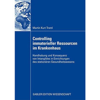 Controlling immaterieller Ressourcen im Krankenhaus: Handhabung und Konsequenz v [Paperback]