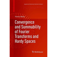 Convergence and Summability of Fourier Transforms and Hardy Spaces [Paperback]