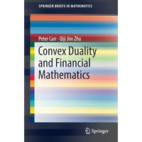 Convex Duality and Financial Mathematics [Paperback]