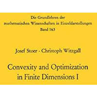 Convexity and Optimization in Finite Dimensions I [Paperback]