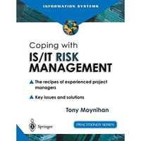 Coping with IS/IT Risk Management: The Recipes of Experienced Project Managers [Paperback]