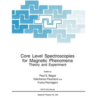 Core Level Spectroscopies for Magnetic Phenomena: Theory and Experiment [Paperback]