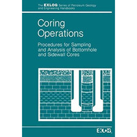 Coring Operations: Procedures for Sampling and Analysis of Bottomhole and Sidewe [Paperback]