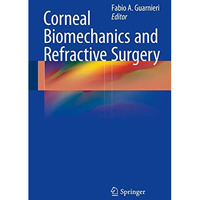 Corneal Biomechanics and Refractive Surgery [Hardcover]