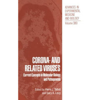 Corona- and Related Viruses: Current Concepts in Molecular Biology and Pathogene [Paperback]