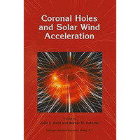 Coronal Holes and Solar Wind Acceleration [Hardcover]