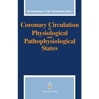 Coronary Circulation in Physiological and Pathophysiological States [Paperback]